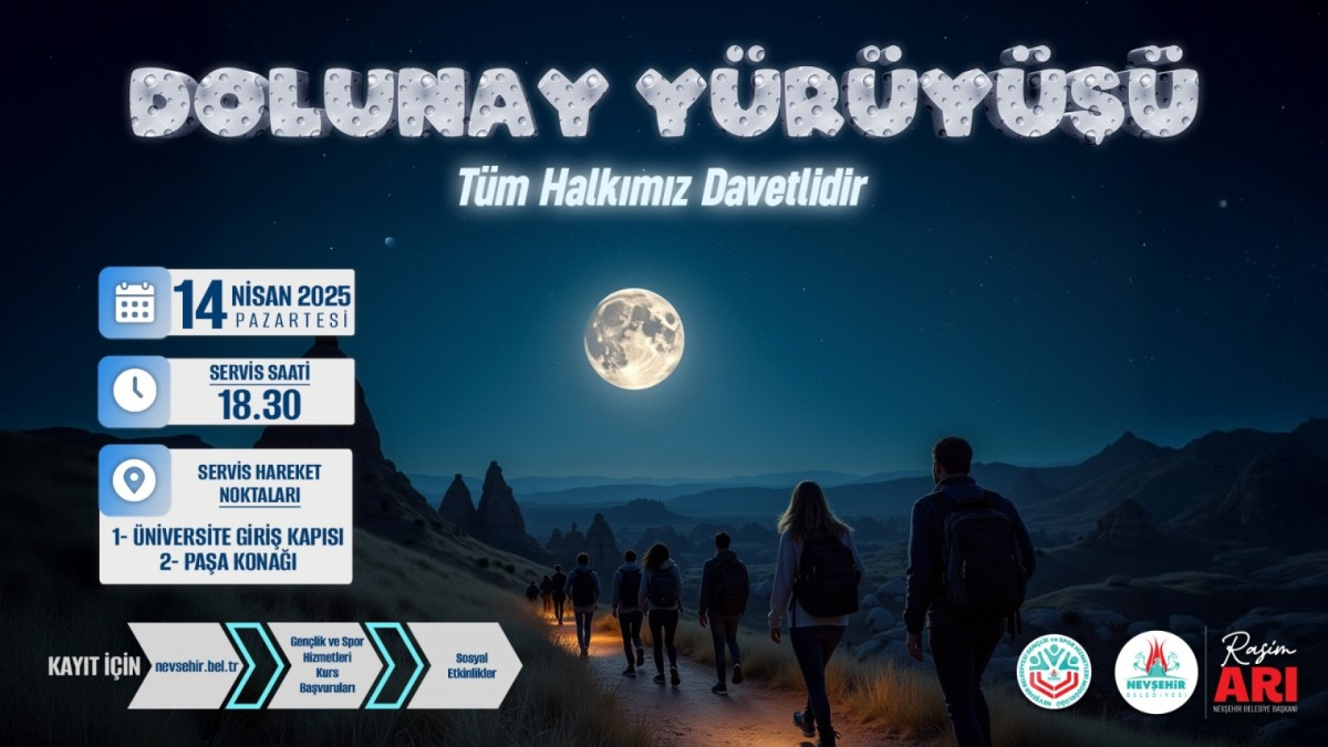 Nevşehir Belediyesi'nden 14 Nisan'da Dolunay Yürüyüşü