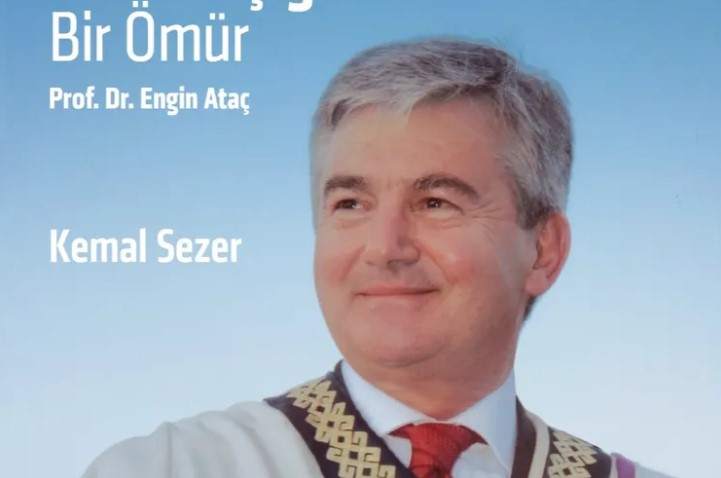 Prof. Dr. Engin Ataç’ın Hayatını Anlatan Kitap Yayımlandı