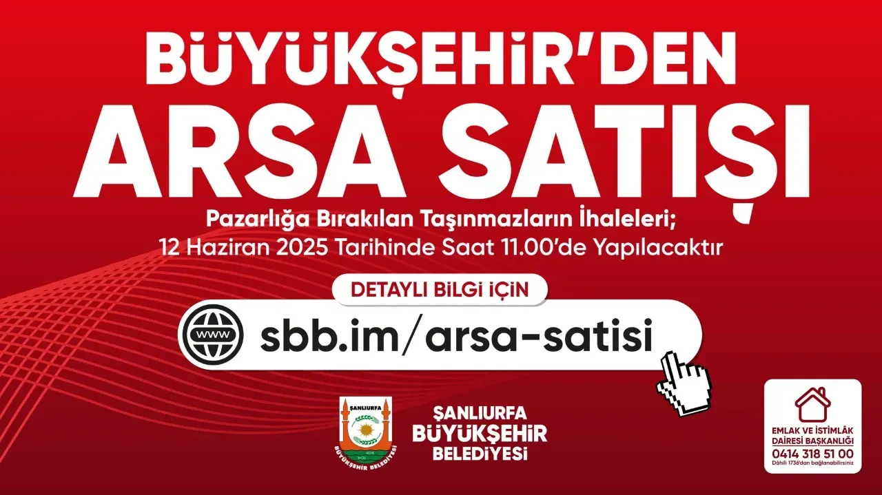 Yatırım Fırsatı! Şanlıurfa’da Arsa Satışı İçin Geri Sayım Başladı