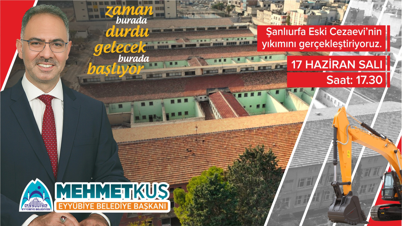 Eyyübiye’de Tarihi Gün: Eski Cezaevi Yıkılıyor