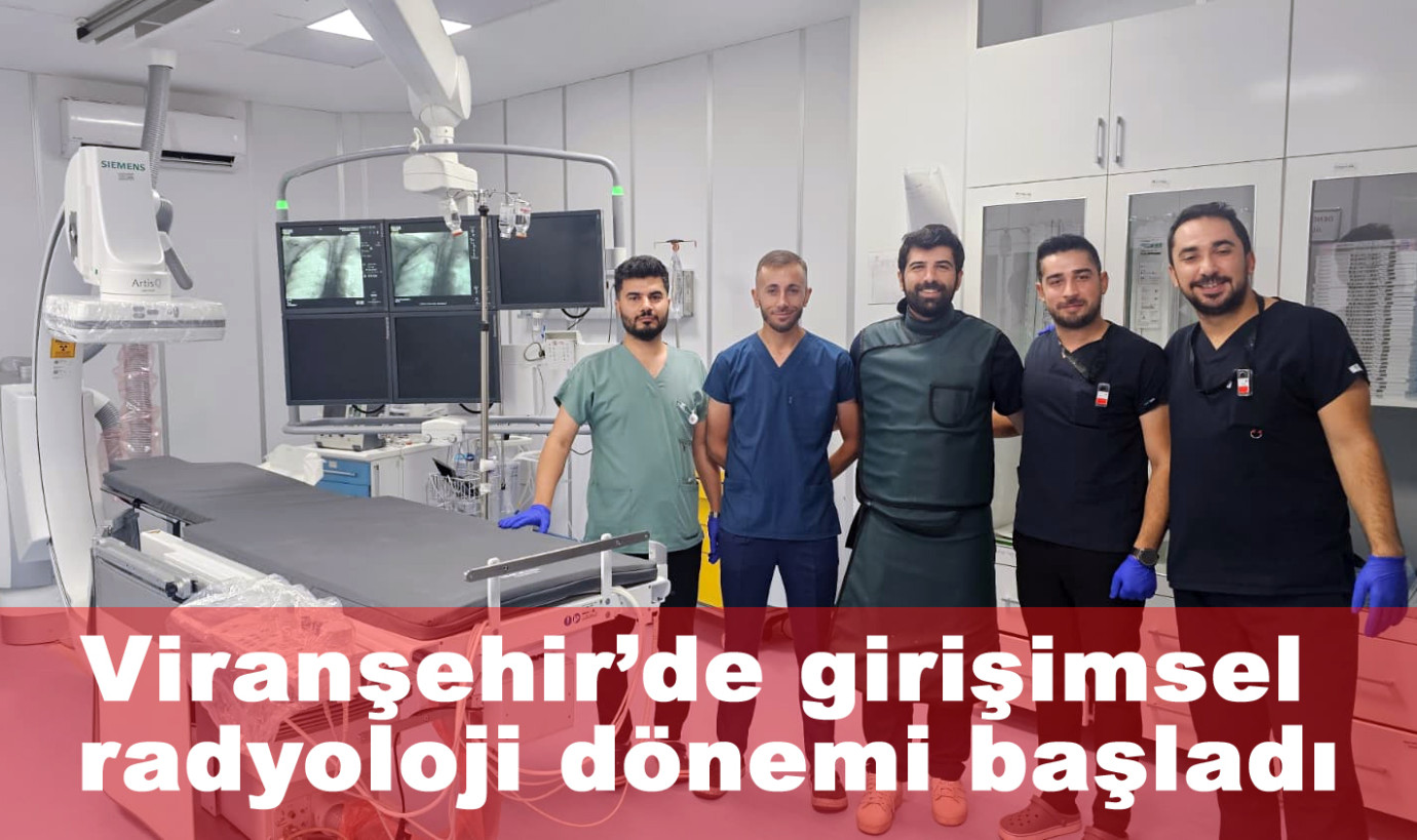 Viranşehir Devlet Hastanesi’nde Girişimsel Radyoloji Dönemi Başladı-(VİDEO)