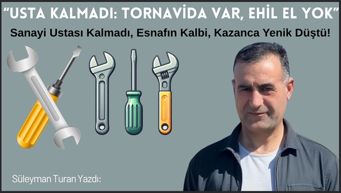 Sanayinin Çarkı Dönüyor Ama Ustası Yok