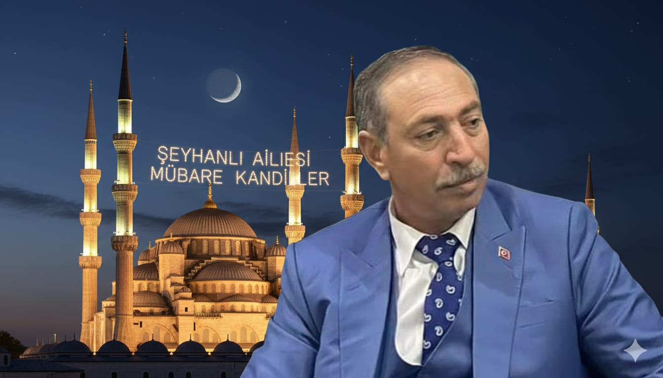 Şeyhanlı Aşiret Lideri Mehmet Emin Şeyhanlıoğlu’ndan Regaip Kandili Mesajı