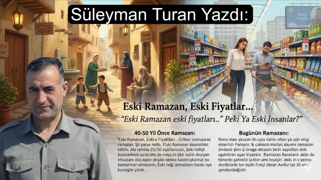 Eski Ramazan, Eski Fiyatlar… Peki Ya Eski İnsanlar?