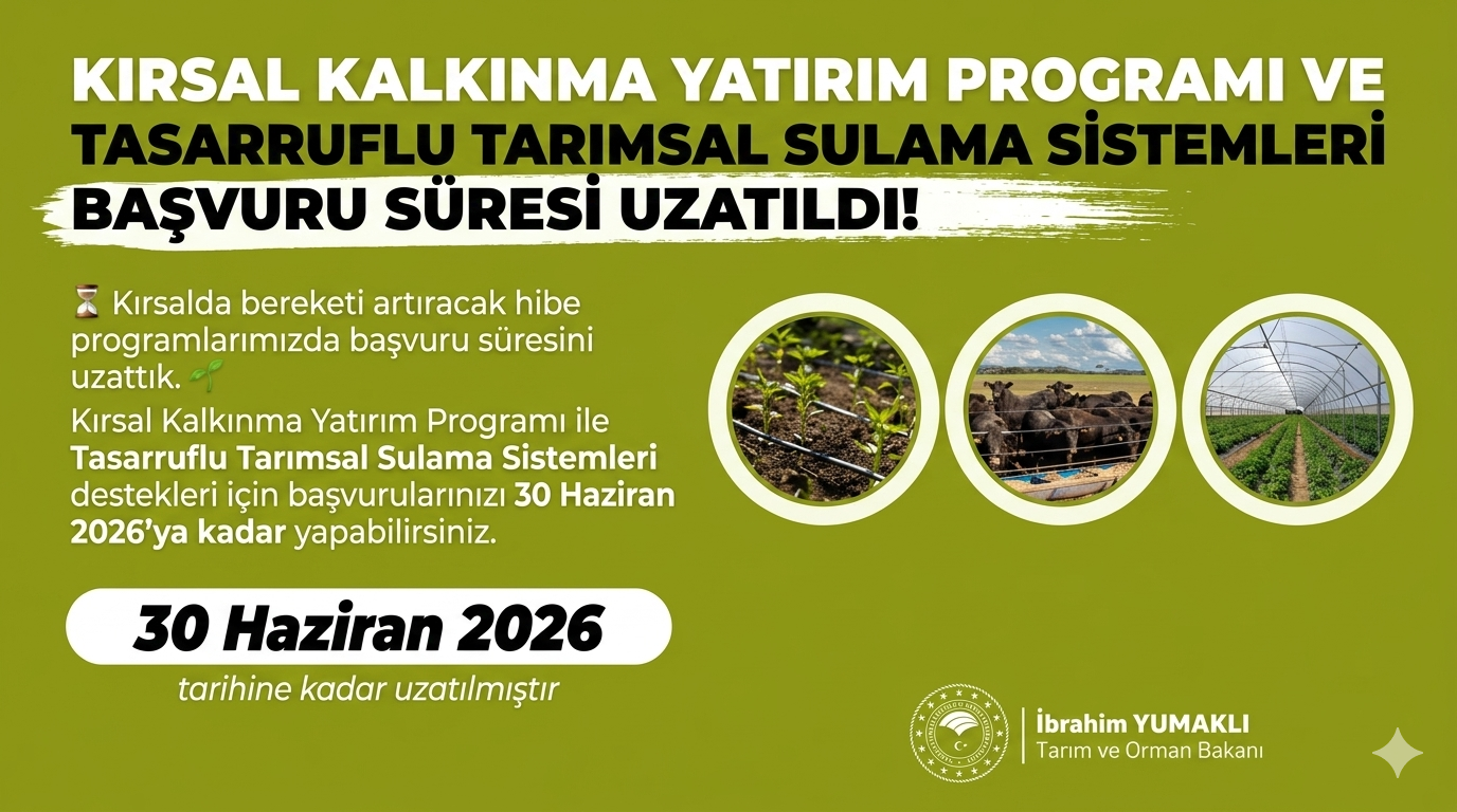 Kırsal Kalkınma ve Tasarruflu Sulama Desteklerinde Başvuru Süresi Uzatıldı