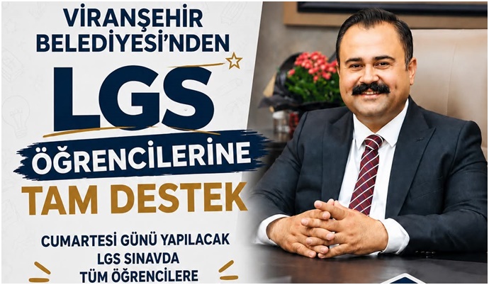 VİRANŞEHİR BELEDİYESİ'NDEN LGS ÖĞRENCİLERİNE TAM DESTEK