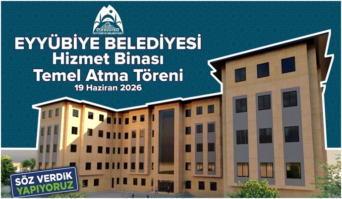 Eyyübiye Belediyesi Hizmet Binasının Temeli Yarın Atılacak
