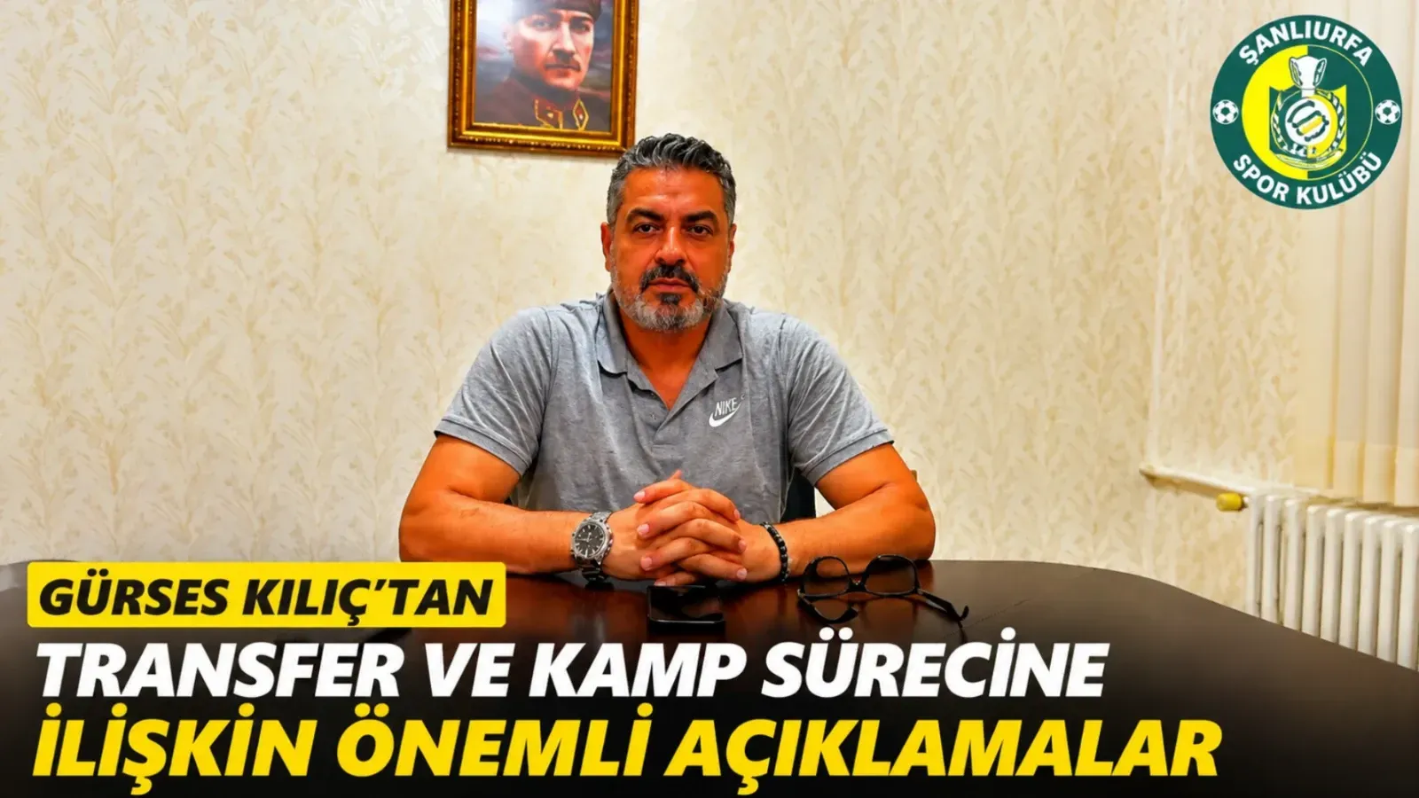 Gürses Kılıç'tan Transfer ve Kamp Sürecine İlişkin Önemli Açıklamalar