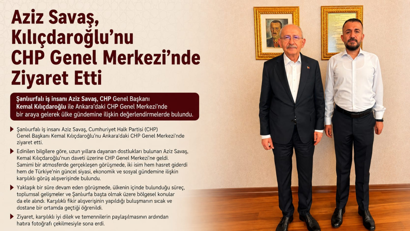Aziz Savaş, Kılıçdaroğlu'nu CHP Genel Merkezi'nde Ziyaret Etti