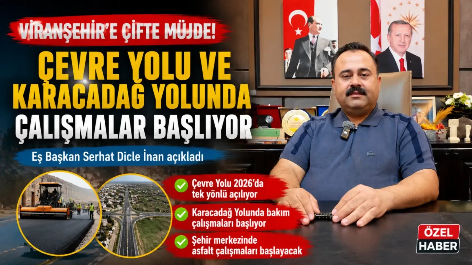 Viranşehir'e Çifte Müjde! Çevre Yolu ve Karacadağ Yolunda Çalışmalar Başlıyor