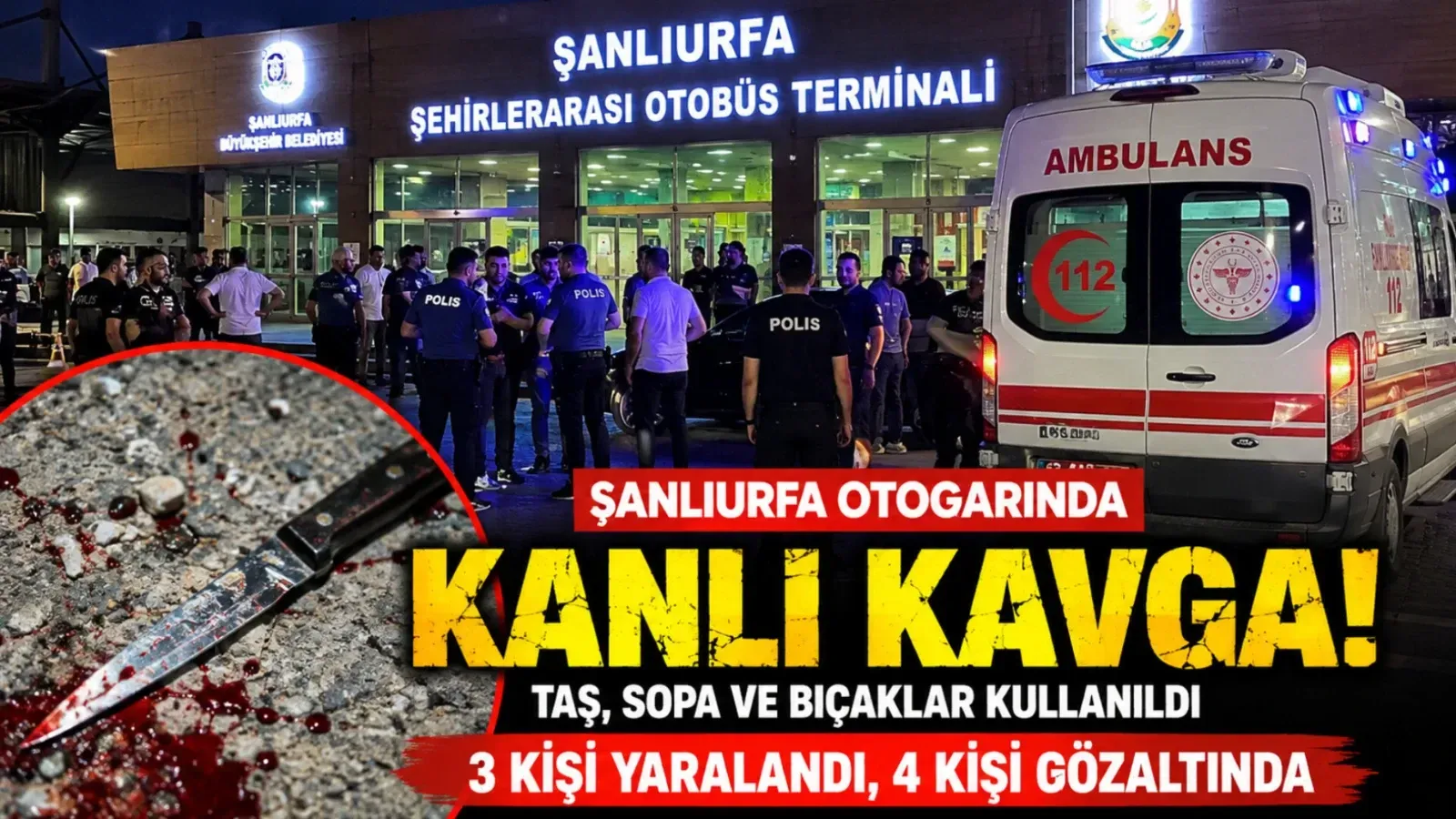 Şanlıurfa Otogarında İki Grup Birbirine Girdi: 3 Yaralı, 4 Gözaltı
