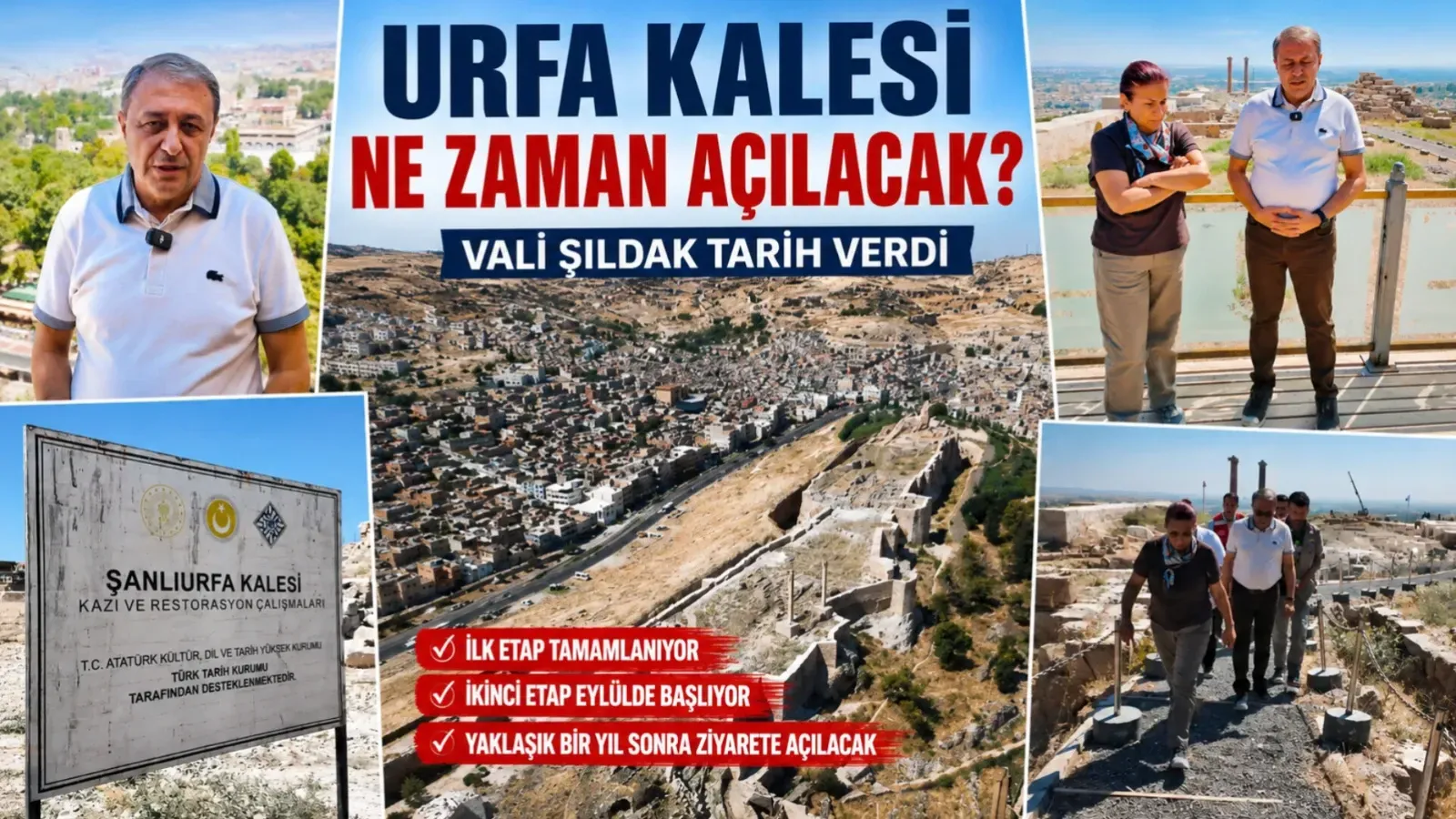 Urfa Kalesi Ne Zaman Açılacak? Vali Şıldak Tarih Verdi