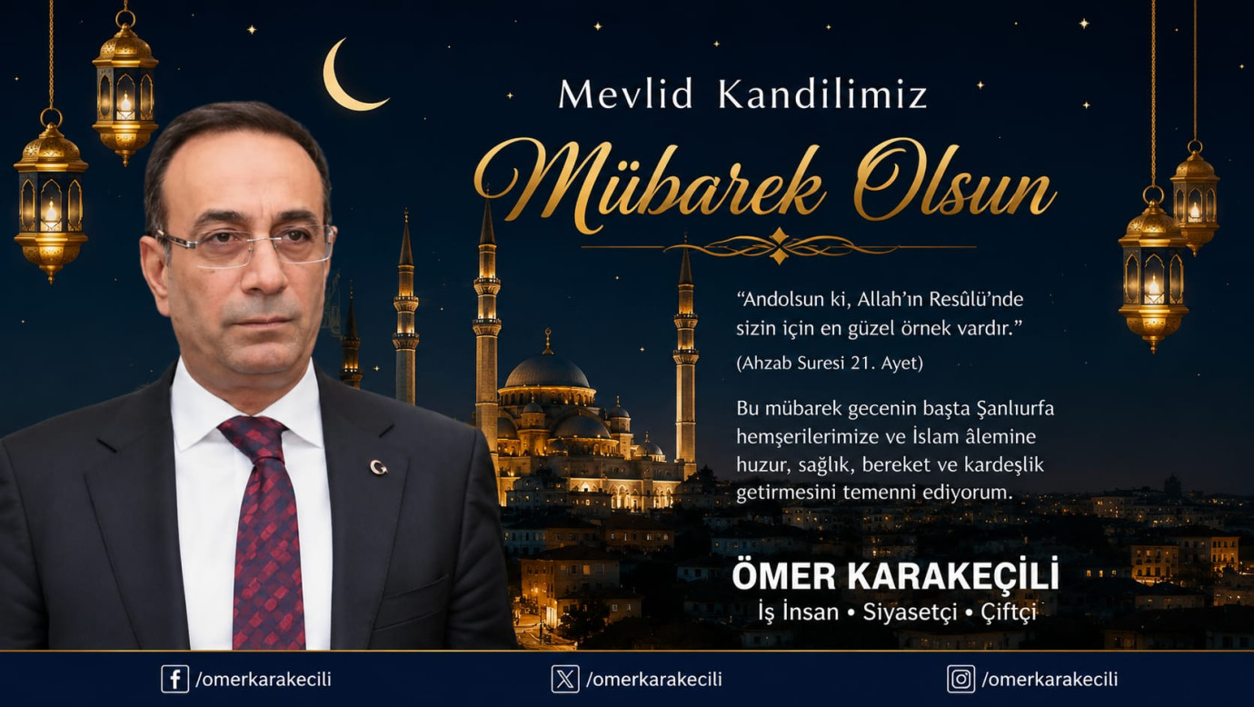 Ömer Karakeçili’den Mevlid Kandili mesajı