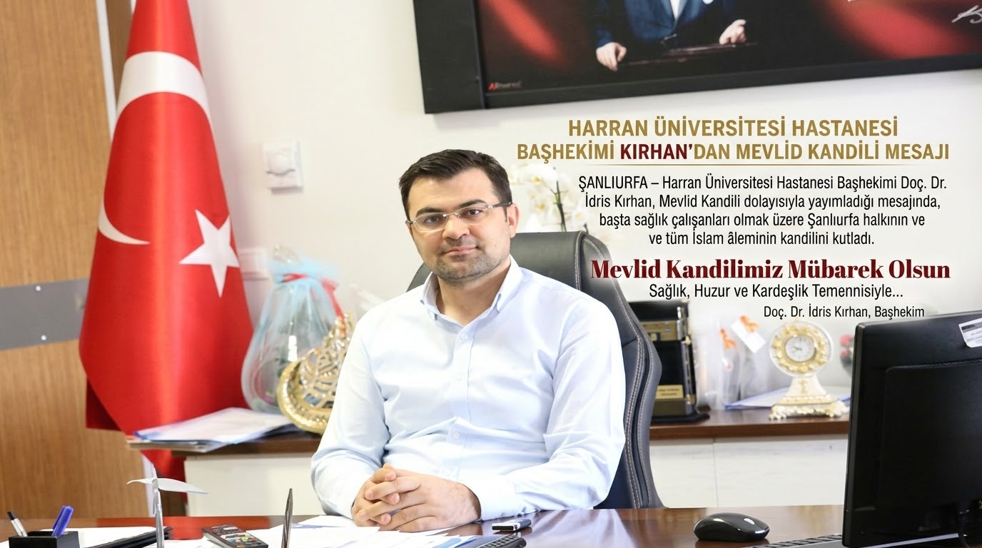 Başhekim Kırhan’dan Mevlid Kandili Mesajı