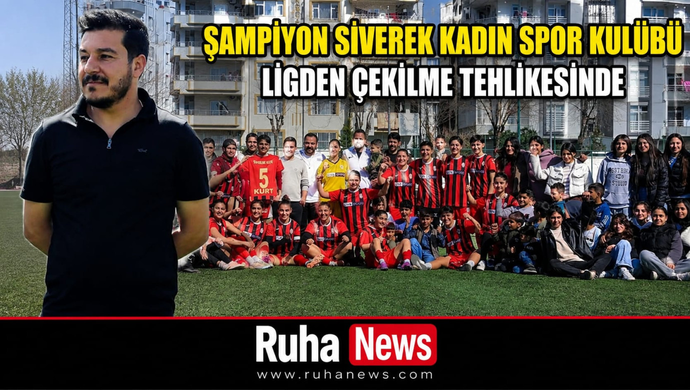Şampiyon Siverek Kadın Spor Kulübü ligden çekilme tehlikesinde