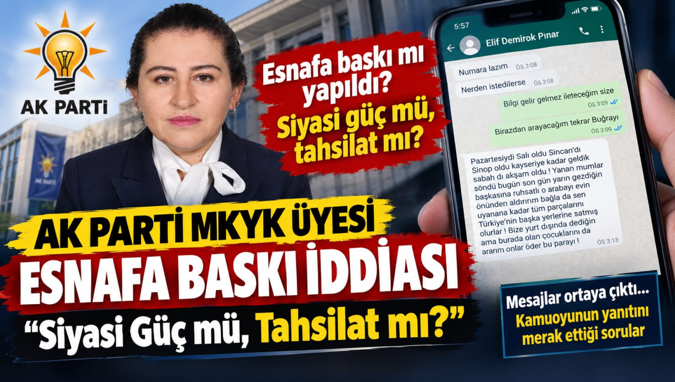 AK Parti MKYK Üyesi Hakkında Esnafa Baskı İddiası: “Siyasi Güç mü, Tahsilat mı?”