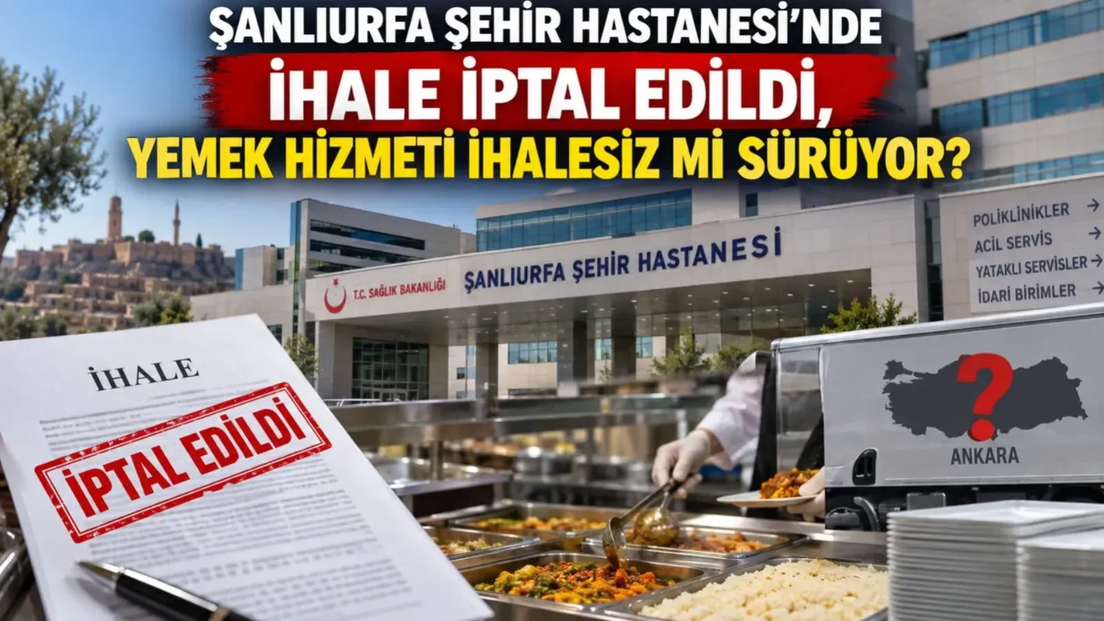 Şanlıurfa Şehir Hastanesi’nde İhale İptal Edildi, Yemek Hizmeti İhalesiz mi Sürüyor?