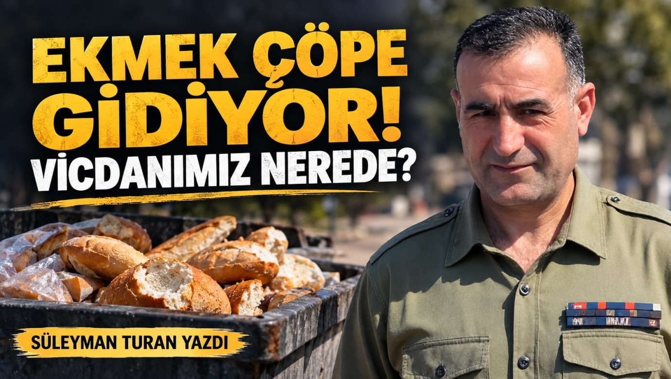 EKMEĞİ ÇÖPE ATANLAR, VİCDANINIZ NEREDE?