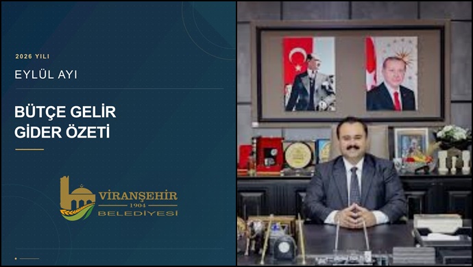 Viranşehir Belediyesi Eylül Ayı Gelir-Gider Tablosunu Kamuoyuyla Paylaştı
