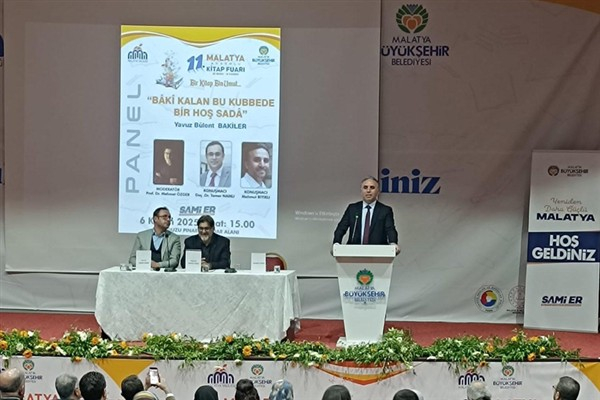 Malatya Kitap Fuarı’nda “Yavuz Bülent Bakiler” konuşuldu