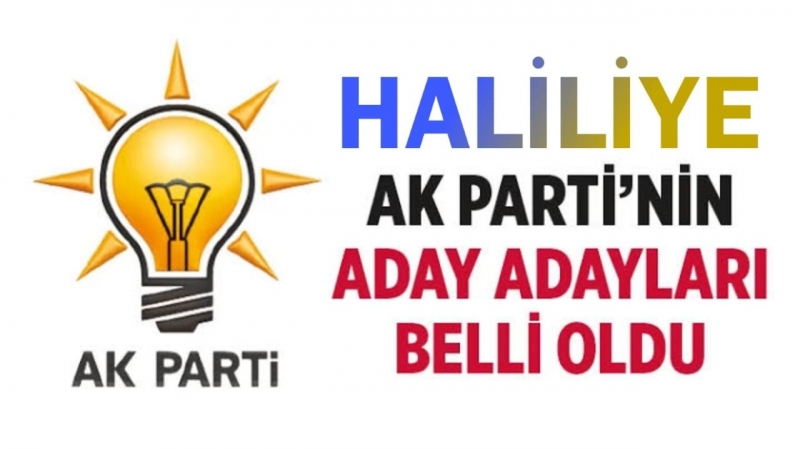 Ak Parti Haliliye Belediye başkan aday adayları belli oldu
