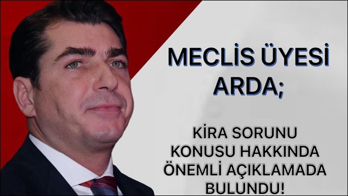  Arda; Kira Sorunu Konusu Hakkında Önemli Açıklamada Bulundu!