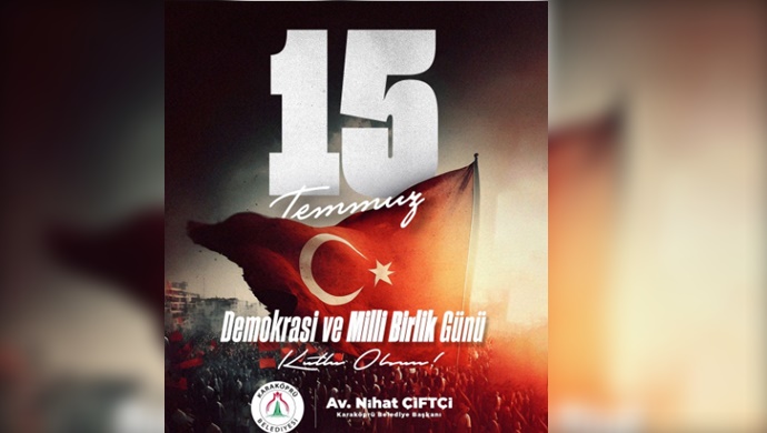 Başkan Çiftçi 'den 15 Temmuz Mesajı