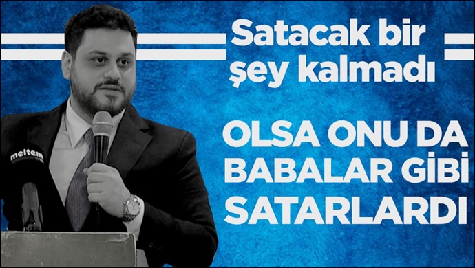 BTP lideri Hüseyin Baş; Satacak bir şey kalmadı !