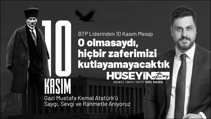 BTP Liderinden 10 Kasım mesajı…