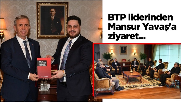 BTP liderinden Mansur Yavaş’a ziyaret