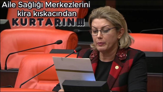 CHP’li  Kaya’dan Sağlık Bakanı Koca’ya: “Aile Sağlığı Merkezlerini kira kıskacından kurtarın