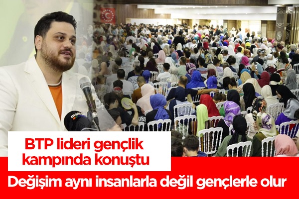 - Değişim gençlerle, yeni fikirlerle olur, aynı insanlarla olmaz