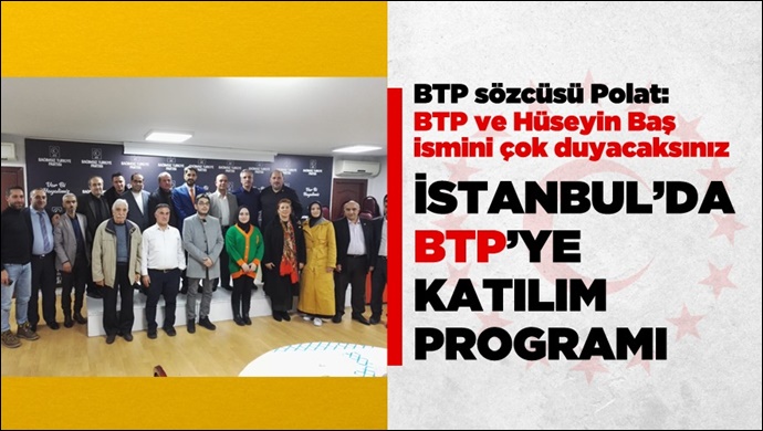 İstanbul’da BTP’ye katılım programı