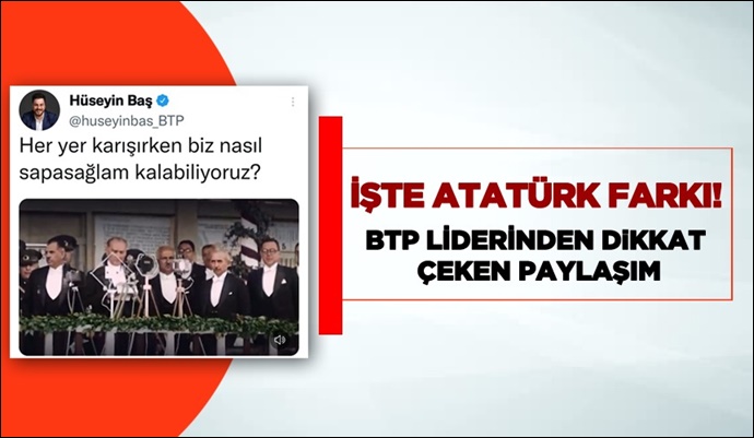 İşte Atatürk farkı !