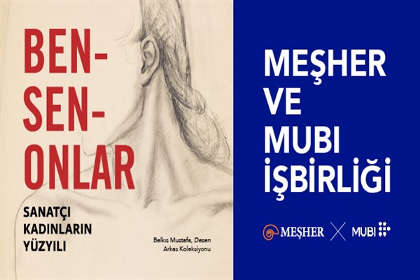 Meşher ve MUBI, yönetmen kadınların filmlerini sanatseverlerle buluşturuyor