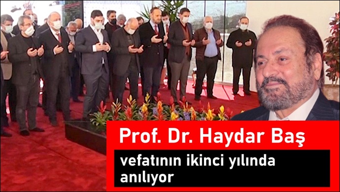 Prof. Dr. Haydar Baş vefatının ikinci yılında anılıyor