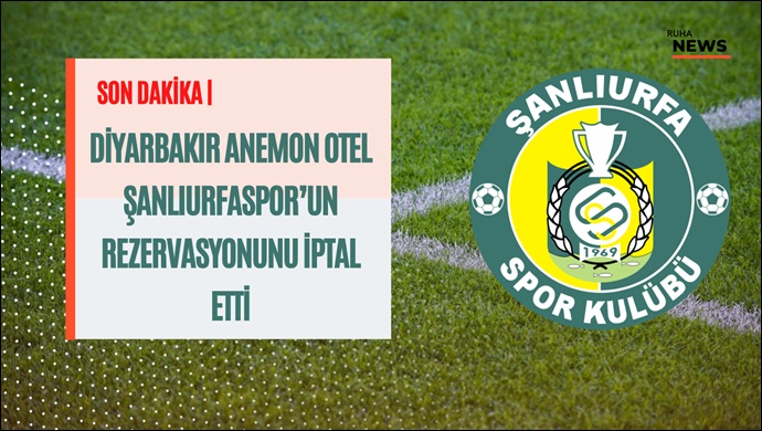 Şanlıurfaspor'un Diyarbakır'da otel rezervasyonu iptal edildi!