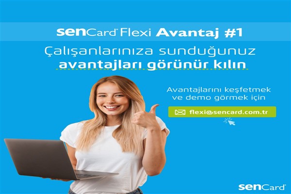 Sencard Flexı ile şirkete verimlilik, çalışana haklar sağlanıyor