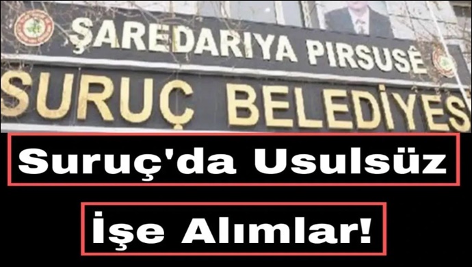 Suruç Belediyesi 'nde usulsüz işe alınan 47 kişi daha işten çıkarıldı