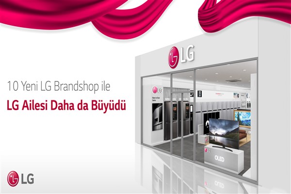 Türkiye’de 10 yeni LG Brandshop mağazası ile LG ailesi daha da büyüdü