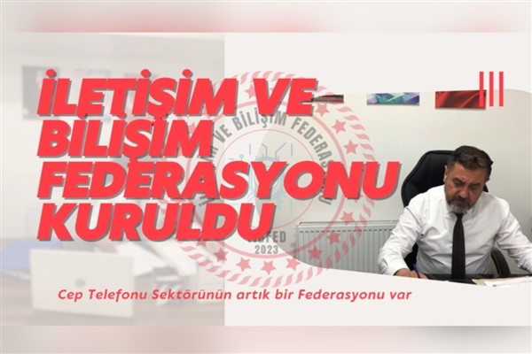 Türkiye İletişim ve Bilişim Federasyonu kuruldu