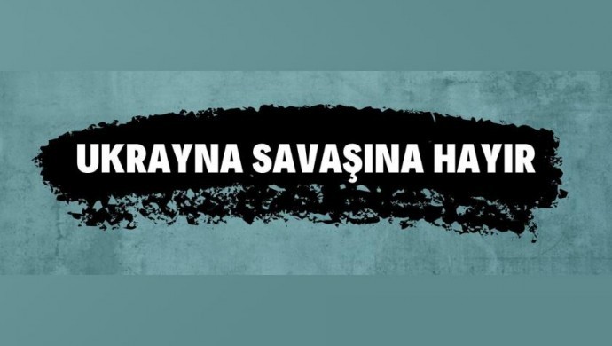 Ukrayna Savaşına Hayır Platformu kuruldu