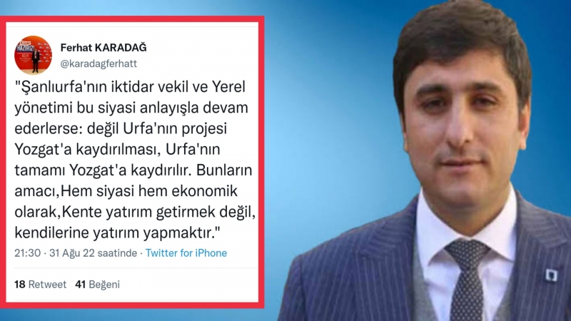 Urfa'daki yatırımın Yozgat'a kaydırılmasına Karadağ'dan tepki !