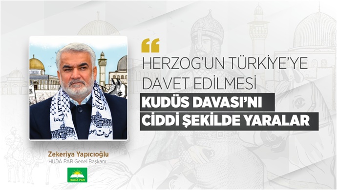 Yapıcıoğlu: Herzog’un Türkiye’ye davet edilmesi Kudüs Davası’nı ciddi şekilde yaralar
